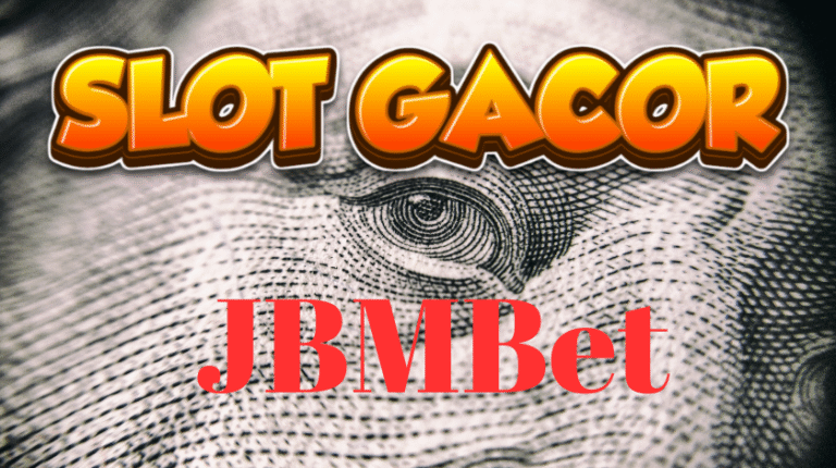 Slot Gacor JBMBet