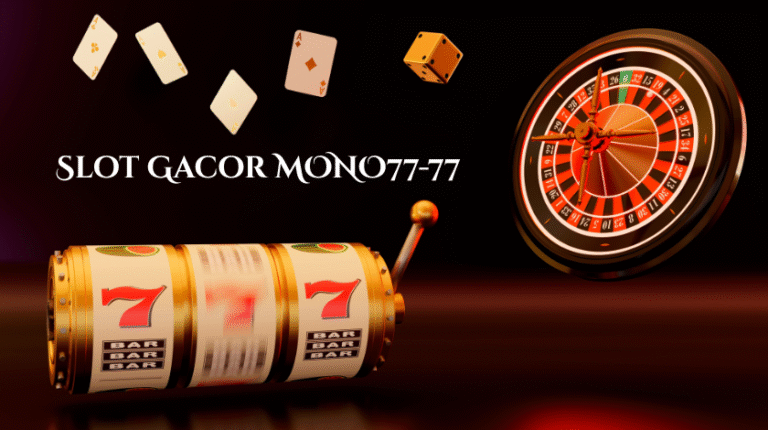 Slot Gacor MONO77-77